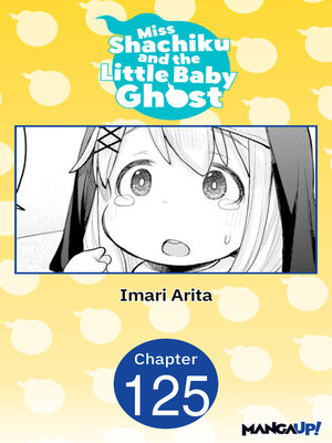 cover image of Miss Shachiku and the Little Baby Ghost, Chapter 125
